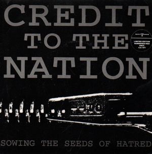 CREDIT TO THE NATION, SOWING THE SEEDS OF HATRED / MR EGO TRIP (CREDIT MIX)