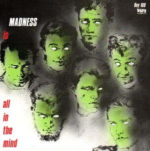 MADNESS, TOMORROW'S JUST ANOTHER DAY / MADNESS (IS ALL IN THE MIND)