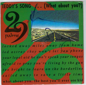 29 PALMS , TEDDY'S SONG ( WHAT ABOUT YOU?) / NO PELICANS (ACOUSTIC)
