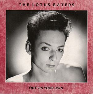 LOTUS EATERS   , OUT ON YOUR OWN / ENDLESS