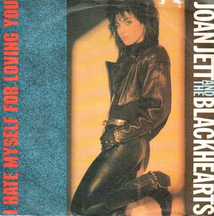 JOAN JETT & THE BLACKHEARTS , I HATE MYSELF FOR LOVING YOU / LOVE IS PAIN (LIVE)