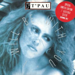 TPAU, I WILL BE WITH YOU / STILL SO IN LOVE 