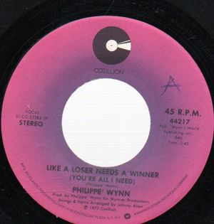 PHILIPPE WYNNE, LIKE A LOSER NEEDS A WINNER (YOU'RE ALL I NEED) / HATS OFF TO MAMA