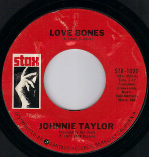 JOHNNY TAYLOR, LOVE BONES / STEAL AWAY