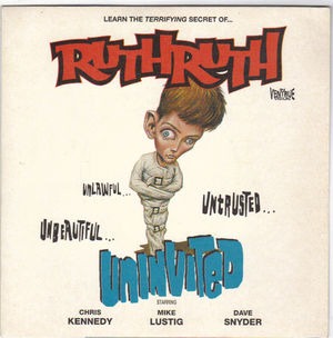RUTH RUTH, UNINVITED / G I YOUTH