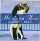 HIS LATEST FLAME , AMERICA BLUE / TONGUE TIED 