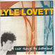 LYLE LOVETT, WALK THROUGH THE BOTTOMLAND / SIMPLE SONG 