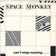 SPACE MONKEY, CANT STOP RUNNING / INSTRUMENTAL