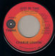 CHARLIE LOUVIN, JUST IN TIME / SHE JUST WANTS TO BE NEEDED