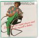 BARRY MANILOW, I'M GONNA SIT RIGHT DOWN AND WRITE MYSELF A LETTER / HEART OF STEEL - looks unplayed