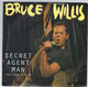 BRUCE WILLIS , SECRET AGENT MAN/JAMES BOND IS BACK / LOSE MYSELF
