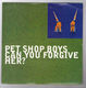 PET SHOP BOYS , CAN YOU FORGIVE HER? / HEY HEADMASTER