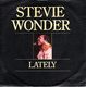 STEVIE WONDER , LATELY / IF ITS MAGIC 