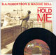 B.A. ROBERTSON & MAGGIE BELL, HOLD ME / SPRING ONIONS 