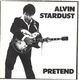 ALVIN STARDUST, PRETEND / GOOSE BUMPS - looks unplayed