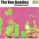 THE VON BONDIES, TELL ME WHAT YOU SEE / - (LTD EDITION SINGLE SIDED DISC)